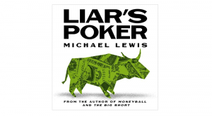 Liar’s Poker by Michael Lewis